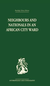 Neighbours and Nationals in an African City Ward - 9781138861916 by David Parkin, 9781138861916