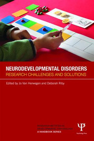 Neurodevelopmental Disorders (Research challenges and solutions) by Jo Van Herwegen, Deborah Riby, 9781848723290