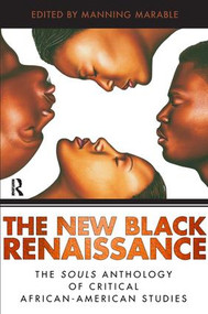 New Black Renaissance (The Souls Anthology of Critical African-American Studies) by Manning Marable, Adina Popescu, Khary Jones, Patricia Lespinasse, 9781594511424