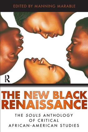 New Black Renaissance (The Souls Anthology of Critical African-American Studies) by Manning Marable, Adina Popescu, Khary Jones, Patricia Lespinasse, 9781594511424