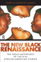 New Black Renaissance (The Souls Anthology of Critical African-American Studies) by Manning Marable, Adina Popescu, Khary Jones, Patricia Lespinasse, 9781594511424