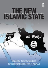 The New Islamic State (Ideology, Religion and Violent Extremism in the 21st Century) - 9781472465870 by Jack Covarrubias, Tom Lansford, 9781472465870