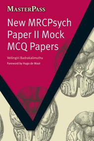New MRCPsych Paper II Mock MCQ Papers by Vellingiri Badrakalimuthu, 9781846193958
