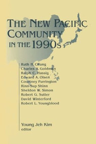 The New Pacific Community in the 1990s - 9781563247842 by Young Jeh Kim, 9781563247842