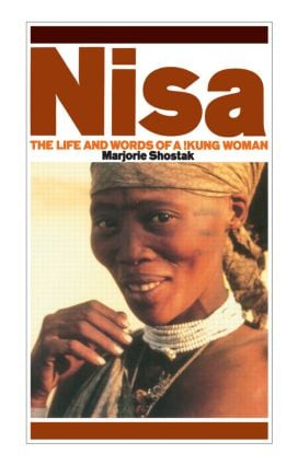 Nisa (The Life and Words of a !Kung Woman) by Marjorie Shostak, 9781853830600