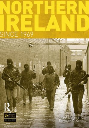 Northern Ireland Since 1969 by Paul Dixon, Eamonn O'Kane, 9781405801355
