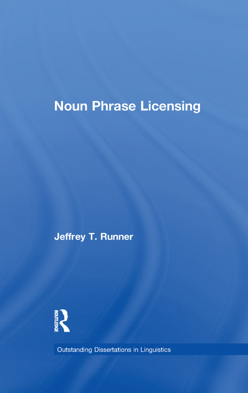 Noun Phrase Licensing - 9781138994539 by Jeffrey T. Runner, 9781138994539