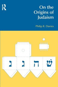 On the Origins of Judaism by Philip R. Davies, 9781845533267
