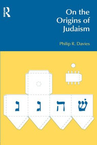 On the Origins of Judaism by Philip R. Davies, 9781845533267