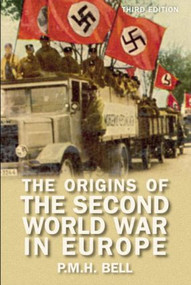 The Origins of the Second World War in Europe by P. M. H. Bell, 9781405840286