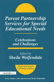 Parent Partnership Services for Special Educational Needs (Celebrations and Challenges) by Sheila Wolfendale, 9781853468391