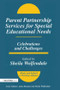 Parent Partnership Services for Special Educational Needs (Celebrations and Challenges) by Sheila Wolfendale, 9781853468391