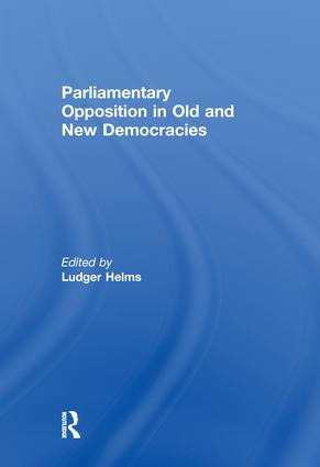Parliamentary Opposition in Old and New Democracies by Ludger Helms, 9781138977952