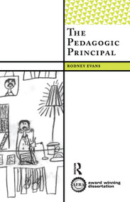 The Pedagogic Principal by Rodney Evans, 9781598742893