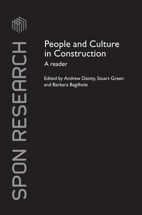 People and Culture in Construction (A Reader) by Andrew Dainty, Stuart Green, Barbara Bagilhole, 9781138978102