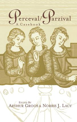 Perceval/Parzival (A Casebook) by Arthur Groos, Norris J. Lacy, 9781138978164