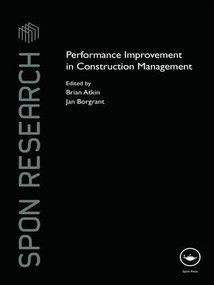 Performance Improvement in Construction Management by Brian Atkin, Jan Borgbrant, 9781138978188