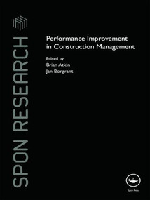 Performance Improvement in Construction Management by Brian Atkin, Jan Borgbrant, 9781138978188