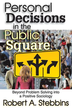 Personal Decisions in the Public Square by Robert A. Stebbins, 9781412847520