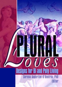 Plural Loves (Designs for Bi and Poly Living) - 9781560232933 by Serena Anderlini-D'Onofrio, 9781560232933