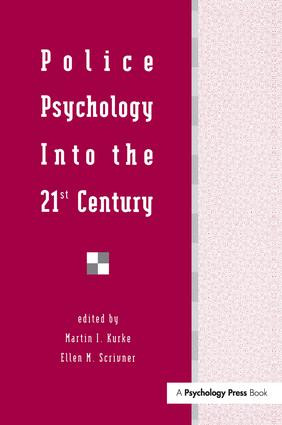 Police Psychology Into the 21st Century by Martin I. Kurke, Ellen M. Scrivner, 9781138978652