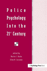 Police Psychology Into the 21st Century by Martin I. Kurke, Ellen M. Scrivner, 9781138978652
