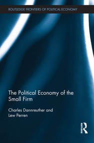 The Political Economy of the Small Firm - 9781138904644 by Charles Dannreuther, Lew Perren, 9781138904644