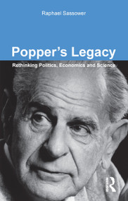 Popper's Legacy (Rethinking Politics, Economics and Science) - 9781844650675 by Raphael Sassower, 9781844650675