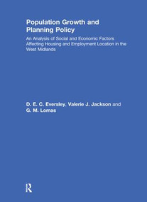 Population Growth and Planning Policy (Housing and Employment Location in the West Midlands) by D. E. C. Eversley, V. Jackson, G. Lomas, 9781138979093