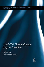 Post-2020 Climate Change Regime Formation by Suh-Yong Chung, 9781138926851