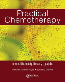 Practical Chemotherapy - A Multidisciplinary Guide by Maxwell Summerhayes, Susanna Daniels, 9781857759655