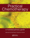 Practical Chemotherapy - A Multidisciplinary Guide by Maxwell Summerhayes, Susanna Daniels, 9781857759655