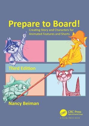 Prepare to Board! Creating Story and Characters for Animated Features and Shorts by Nancy Beiman, 9781498797009