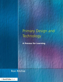 Primary Design and Technology (A Prpcess for Learning) by Ron Ritchie, 9781853467370