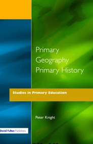 Primary Geography Primary History - 9781853462078 by Peter Knight, 9781853462078