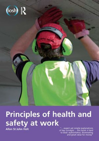 Principles of Health and Safety at Work by Allan St John Holt, Jim Allen, 9781138855151