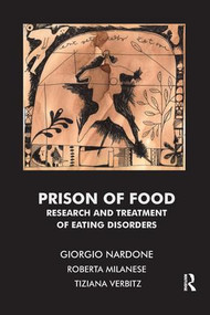 Prison of Food (Research and Treatment of Eating Disorders) by Roberta Milanese, Giorgio Nardone, Tiziana Verbitz, 9781855753679