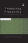 Producing Prosperity (An Inquiry into the Operation of the Market Process) by Randall Holcombe, 9781138904064