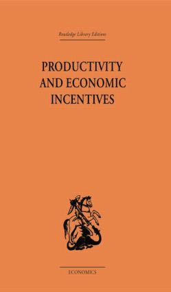 Productivity and Economic Incentives by J. P. Davidson, 9781138861596