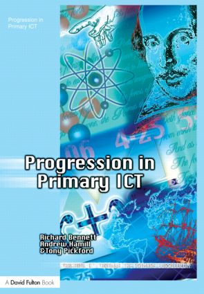 Progression in Primary ICT by Richard Bennett, 9781843123088