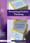 Promoting Positive Thinking (Building Children's Self-Esteem, Self-Confidence and Optimism) by Glynis Hannell, 9781843122579