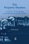 The Property Masters (A history of the British commercial property sector) by P. Scott, 9781138983991