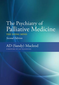 The Psychiatry of Palliative Medicine (The Dying Mind) by Sandy MacLeod, 9781846195358