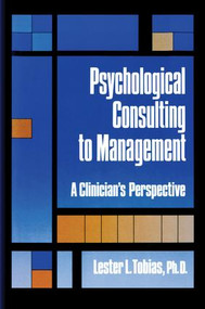 Psychological Consulting To Management (A Clinician's Perspective) by Lester L. Tobias, 9781138869110