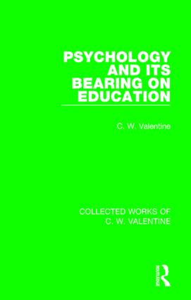 Psychology and its Bearing on Education by C.W. Valentine, 9781138899711