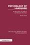 Psychology of Language (PLE: Psycholinguistics) (An Introduction to Sentence and Discourse Processes) by Murray Singer, 9781138996908