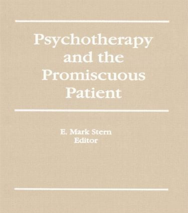 Psychotherapy and the Promiscuous Patient - 9781560243175 by E Mark Stern, 9781560243175