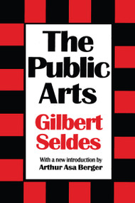 The Public Arts by Gilbert Seldes, 9781560007487