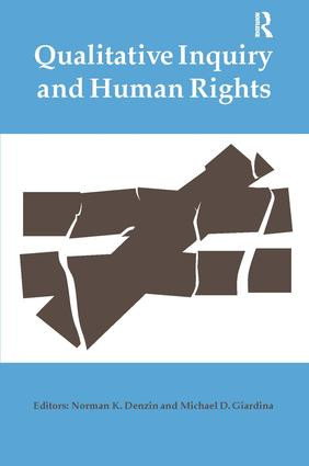 Qualitative Inquiry and Human Rights by Norman K Denzin, Michael D Giardina, 9781598745382
