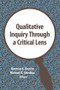 Qualitative Inquiry Through a Critical Lens by Norman Denzin, Michael Giardina, 9781629585024